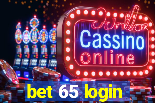 bet 65 login